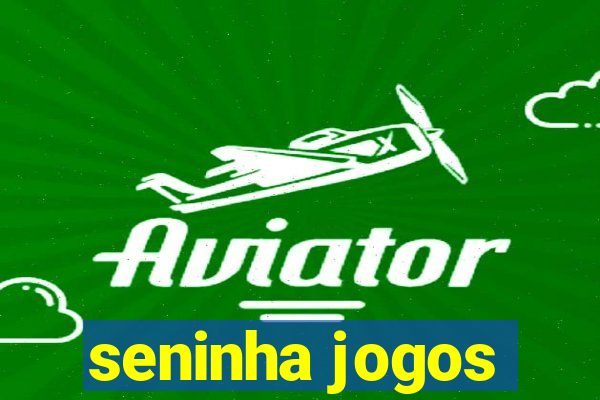 seninha jogos